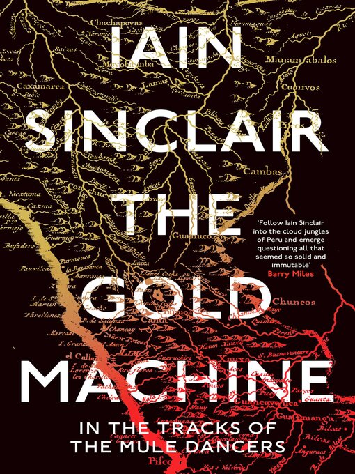 Title details for The Gold Machine by Iain Sinclair - Available